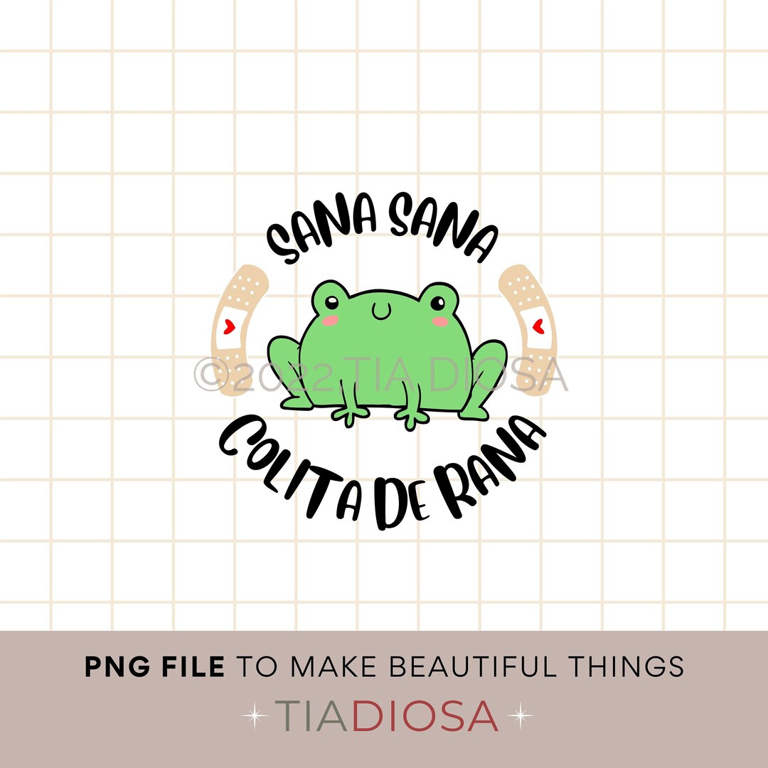 Sana Sana Colita De Rana Spanish PNG Sublimation Design File Etsy