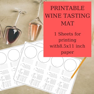 Peut inclure: Un tapis de d&eacute;gustation de vin imprimable avec quatre cercles pour les notes de d&eacute;gustation. Le tapis est con&ccedil;u pour du papier de 8,5x11 pouces.
