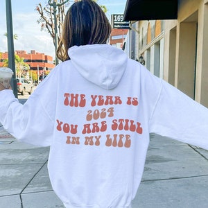 Year is 2024 Hoodie, Words on Back Hoodie, Aesthetic Hoodie, Pinterest Hoodie