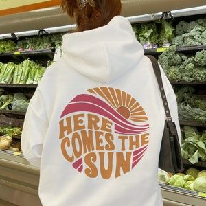 Comes the Sun Hoodie, Trendy Hoodie, Words On Back Shirt, Preppy Cozy Hoodie , Tumblr Hoodie, Pinterest Hoodie