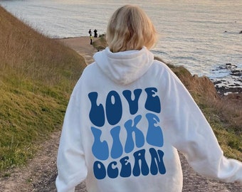 Love Like Ocean Sweatshirt, Ästhetisches Sweatshirt, Preppy Hoodie, Oversized Hoodie, Vintage Hoodie