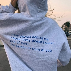 Dear Person Hoodie, Positivity Hoodie, Pinterest Hoodie, Words on Back Hoodie, Trendy Hoodie