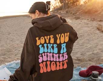 Love You Like Sommer Hoodie, Trendy Hoodie, Y2K Hoodie, Gemütlicher Hoodie, Worte auf der Rückseite Hoodie, Strand Hoodie