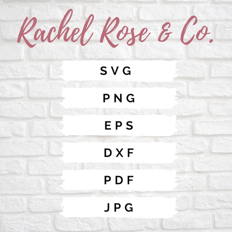 K&ouml;nnte beinhalten: Wei&szlig;er Ziegelmauerhintergrund mit dem Text "Rachel Rose & Co." in rosa Schrift oben.  Unter dem Text befinden sich sechs wei&szlig;e Rechtecke mit schwarzem Text, die jeweils ein anderes Dateiformat auflisten: SVG, PNG, EPS, DXF, PDF und JPG.