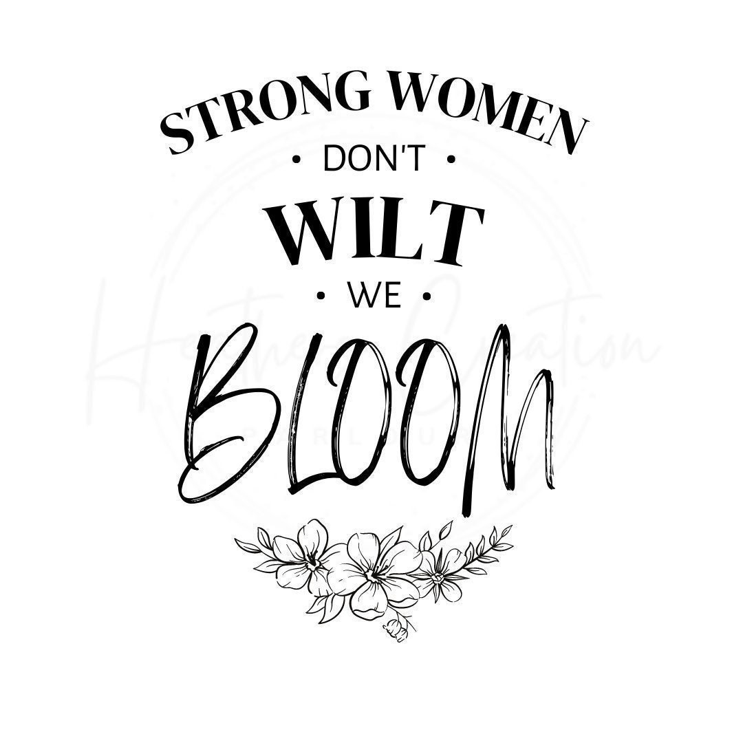 Strong Women Don't Wilt - Etsy