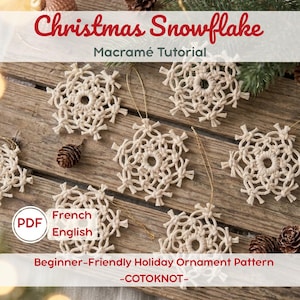 May include: A collection of off-white macramé snowflake ornaments featuring intricate knotted patterns and gold hanging strings. The image includes text reading Christmas Snowflake Macramé Tutorial, PDF, French, English, and Beginner-Friendly Holiday Ornament Pattern.
