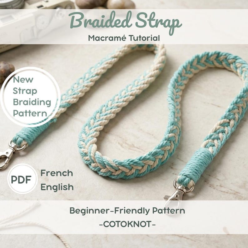 May include: Braided macram&eacute; strap in a turquoise and cream color scheme. The strap features a braided design with metal clasp attachments. The image includes text that reads "Braided Strap Macram&eacute; Tutorial" and "New Strap Braiding Pattern".