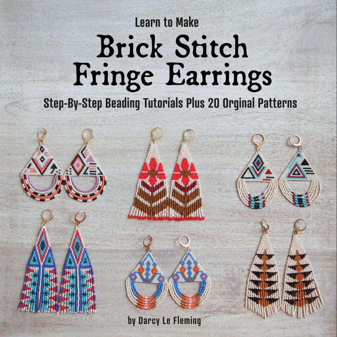 Learn to Make Brick Stitch Fringe Earrings: Step-by-step Beading Tutorials  Plus 20 Original Patterns Ebook, Instant Download PDF