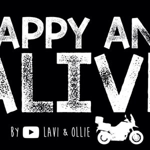 May include: White text on a black background reads "Happy and Alive" with a white motorcycle graphic below. The text "By  YouTube  Lavi & Ollie" is below the motorcycle.