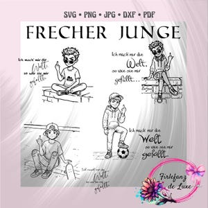 May include: Black and white digital art featuring the text "FRECHER JUNGE" and illustrations of young people. Each illustration shows a person giving the middle finger, with the phrase "Ich mach mir die Welt so wie sie mir gefällt" in German.