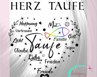 May include: A black and white heart-shaped design with the word "Taufe" in the center. The heart is surrounded by words in German, including "Hoffnung", "Vertrauen", "Licht", "Glaube", "Liebe", "Frieden", "Freude", "Mut", "Familie", "Gott", and "Segen".