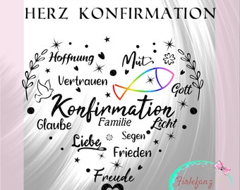 May include: Black and white graphic design with the words "Herz Konfirmation" at the top. The design features a heart shape with a rainbow fish and the words "Hoffnung", "Vertrauen", "Glaube", "Liebe", "Familie", "Segen", "Frieden", "Freude", "Mut", "Gott", and "Licht" around the heart.