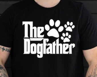 The Dogfather Shirt, Dad Dog Shirt, Dog Dad T-Shirt, For Dog Lovers Gift, Gift for Father,Gift for Pet Owner,Father's Day Gift,Funny Dog Tee