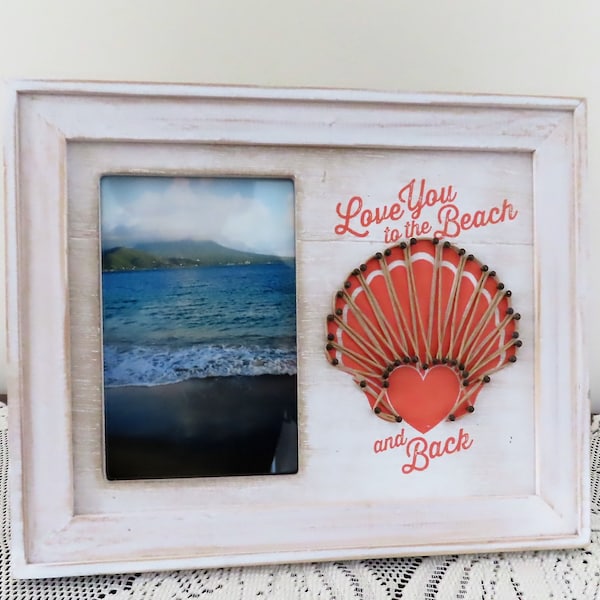 Love You to the Beach and Back Photo Frame, Picture Frame, 4 x 6 Horizontal Photo Frame, Seashell Picture Frame, String Art Photo Frame