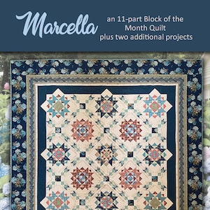 May include: A quilt block pattern called "Marcella" with a blue background and a white, red, and blue star pattern. The text "an 11-part Block of the Month Quilt plus two additional projects" is above the quilt block and the text "Nancy Rink Designs" is below the quilt block.