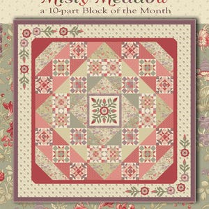 May include: A finished quilt, "Misty Meadow," featuring "Forest Glen" fabrics. The quilt has a central floral design, surrounded by squares, triangles, and floral patterns in shades of red, pink, and green. Finished size is 94 x 94 inches.