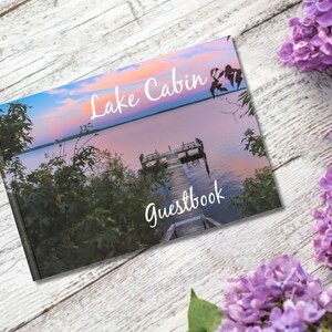 Lake Cabin Vacation Home Guestbook - Choose Paperback or Hard Cover for Guests to Sign, Vacation, Motel, AirBnB, VRBO, Bed and Breakfast