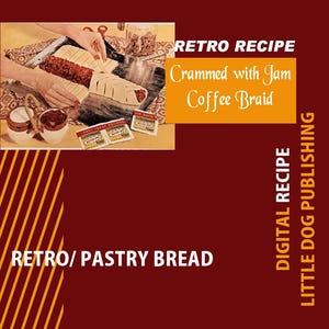 Może przedstawiać: Obraz w stylu retro przedstawiający przepis na warkocz kawowy. Obraz przedstawia ręce przygotowujące ciasto, z tekstem "Retro Recipe Crammed with Jam Coffee Braid". Tło jest głęboko czerwone z żółtymi i pomarańczowymi akcentami.