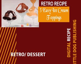 RETRO Magazine 1950s 3 Ice Cream Topping Recipes - Super Easy - PDF Digital Download