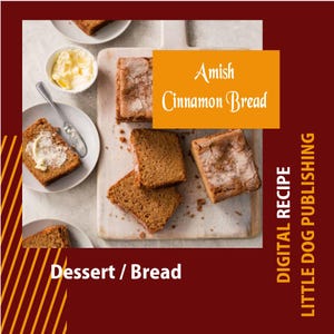 Amish Cinnamon Bread Recipe - Perfect for any Occasion or a Special Gift, PDF Digital Download