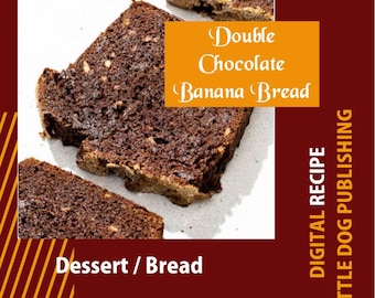 Double Chocolate Banana Bread Recipe - Perfect for any Occasion or a Special Gift, PDF Digital Download