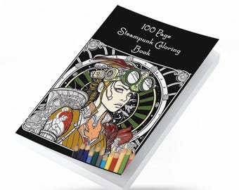 HUGE 100 Steampunk Coloring book - Actual coloring book - Each page is 1 sided 8 1/2 x 11 Inch Paperback - PRINTED and Shipped