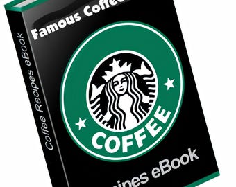 Famous Coffee Shop Copycat Recipes ECookbook Recipes - 30 Pages of Beverages, Desserts and Sauces - Instant PDF Download