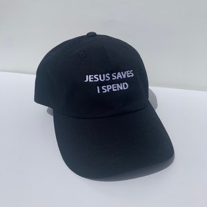 Jesus Saves I Spend Hat