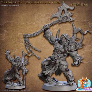 May include: A gray plastic miniature figurine of a muscular, horned, and bearded warrior holding a large axe with a chain. The figure is standing on a gray base. The text "THROGAR THE CHAINBREAKER KING" and "ALTERNATIVE VERSION!" is printed on the background. The text "HEIGHT: 71 mm" is printed in the upper right corner.