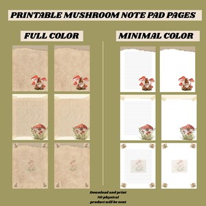 May include: Printable mushroom note pad pages. The image shows full color and minimal color note pad pages. The full color pages have a vintage look with mushroom illustrations. The minimal color pages have a white background with mushroom illustrations.