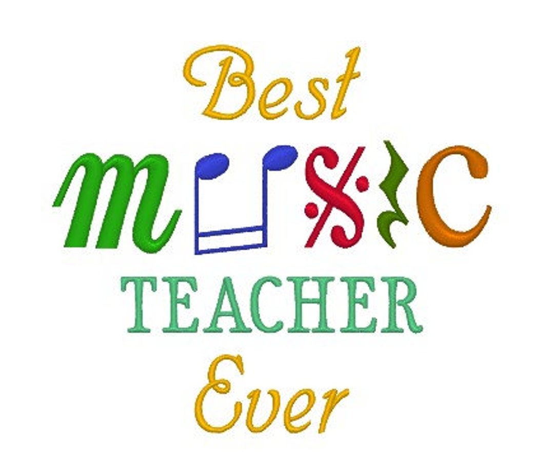 Best Music Teacher Ever Embroidery Design Etsy