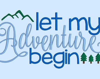 Let My Adventure Begin Embroidery Design