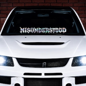 Misunderstood Windshield Decal Banner Window- JDM Euro KDM Vinyl Car Sticker HEAV Font