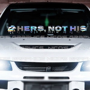 Calcomanía para parabrisas "Her's Not His": calcomanía de vinilo JDM para auto, camioneta y SUV