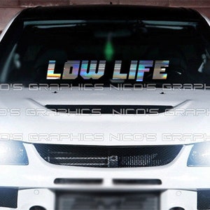 Low Life Windshield Graphic Decal Car Sticker Banner JDM Vinyl KDM Euro USDM Slammed Lowered