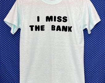 T-shirt I Miss The Bank, vintage des années 1980, floqué duveteux, XS