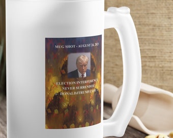 Trump "Mug Shot" Frosted Glass Mug, by Trumpster.net • MAGA Drinking Mug • Deplorable Beer Glass • TEE Party Beer • Trump 2024