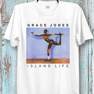 Grace Jones T Shirt Island Life t shirt singer model Super Cool Ideal Tee Top for Ladies and Gentlemen