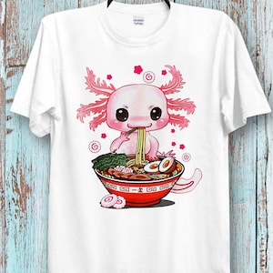 Kawaii Axolotl Ramen Noodle Funny Japanese Anime T Shirt tee top Ideal gift Tee  Tee Top Cool Ideal gift  Tee Top for Ladies and Gentlemen