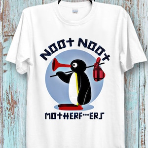 Pingu Noot Noot Camiseta divertida Motherfu***rs Camiseta genial Ideal Camiseta con póster para damas y caballeros