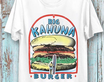 Big Kahuna T Shirt  Pulp Fiction Burger Tee Top Cool Ideal Tee Top for Ladies and Gentlemen