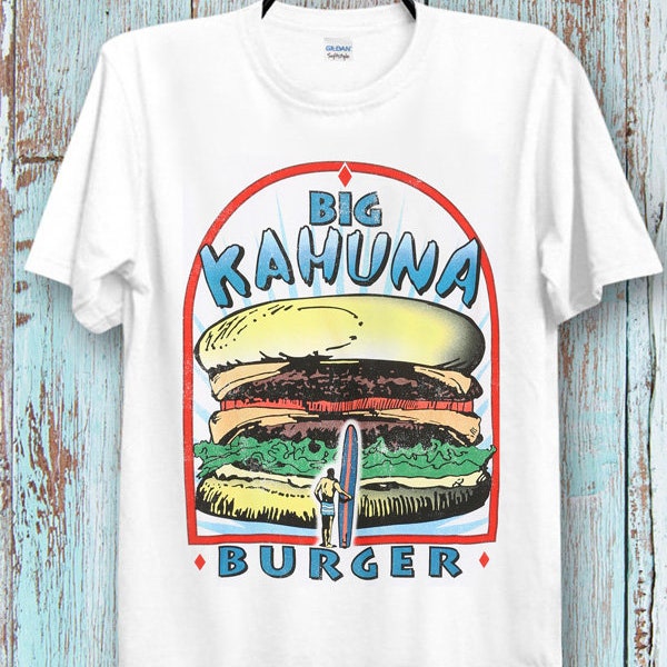 Big Kahuna T Shirt  Pulp Fiction Burger Tee Top Cool Ideal Tee Top for Ladies and Gentlemen