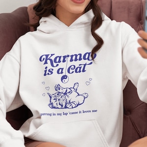 Karma Is A Cat Inspired Sweatshirt, Karma is a Cat Sweatshirt, In My Cat Era Shirt, Cat Lovers Shirt Gift, Concert Clothing, Cat Mom Shirt