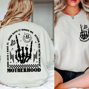 Motherhood Some Day I Rock it Sweatshirt & Hoodie, Double Printed, Motherhood Rock Skeleton Sweatshirt, Motherhood Crewneck, Mama Hoodie