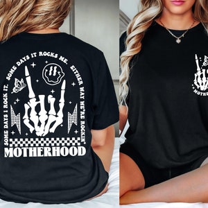 Motherhood Sometimes I Rock It Sometimes It Rocks Me, Double Printed, Rock Shirt, Mama Shirt, Mom Shirt, Women's T-shirts, Trend Shirt