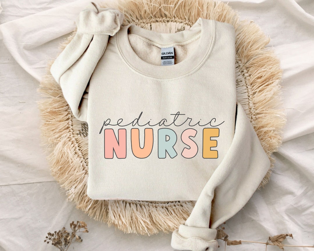 Pediatric Nurse Sweatshirt and Hoodie, PEDS Nurse Sweatshirt, PEDS Crewneck, Pediatrics Nurse RN