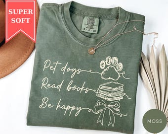 Comfort Colors® Pet Dogs Read Books Be Happy Shirt, Dog and Bookish Tee, Book Lover Gift, Dog Owner T-Shirt, Reading Tees, Pets Lovers Gifts
