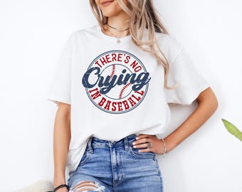 There's No Crying In Baseball Shirt, Game Day Shirt, Sports Mom T-Shirts, Baseball Mom T-Shirt, Baseball Mama Tee, Baseball Player Shirt