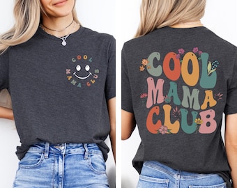 Cool Mama Club Shirt, Cool Mama T-shirt, Funny Mama Outfit, Best Mama Ever Tee, Mama Birthday Clothing Gift, Mothers Day Gifts