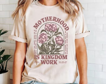 Motherhood Is Kingdom Work T-Shirt, Mothers Day shirt, Christian Mom Gift, Religious Mom Tee, Mother Day Outfit